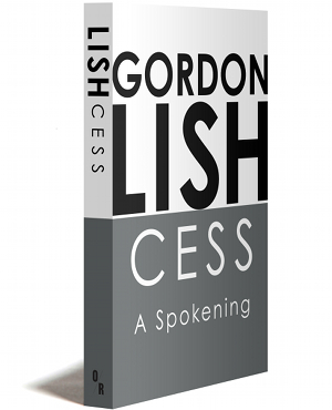 Gordon Lish’s Cess: A Spokening (OR Books,&nbsp;2015)